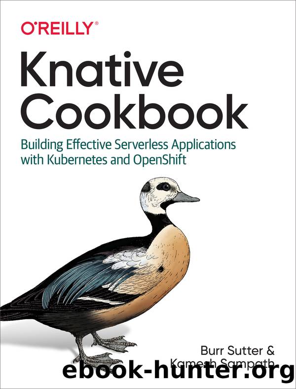 Knative Cookbook by Burr Sutter