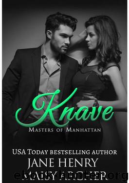 Knave (Masters of Manhattan #1) by Jane Henry & Maisy Archer