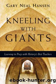 Kneeling with Giants by Hansen Gary Neal;