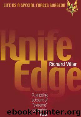 Knife Edge: Life as a Special Forces Surgeon by Villar Richard
