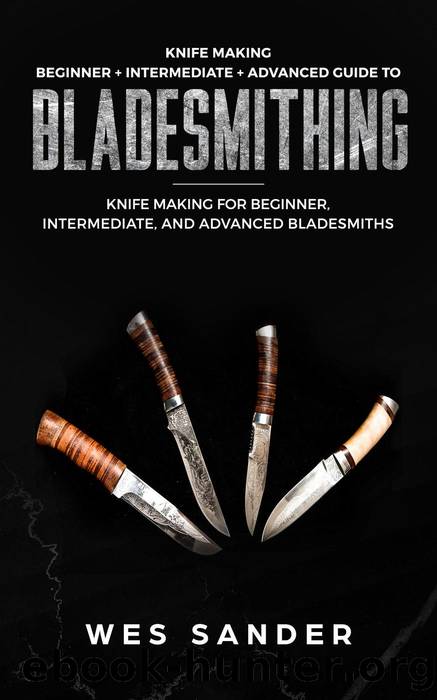 Knife Making by Wes Sander