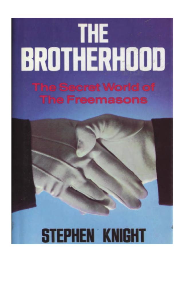 Knight - The Brotherhood by The Secret World of the Freemasons (controversial expose of Freemasonry)(1984)