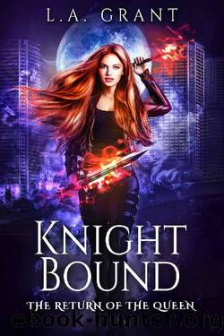 Knight Bound (The Return of the Queen Book 4) by L.A. Grant