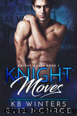 Knight Moves Book 3 by KB Winters & Evie Monroe