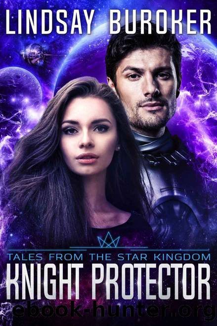 Knight Protector_a Star Kingdom novel by Lindsay Buroker