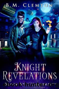 Knight Revelations (Black Veil University Book 2) by B.M. Clemton