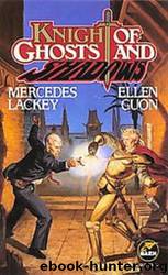 Knight of Ghosts and Shadows by Mercedes Lackey