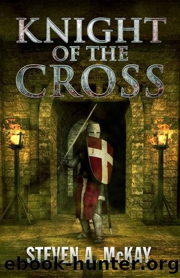 Knight of the Cross by Steven A. McKay