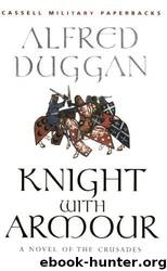 Knight with Armour by Alfred Duggan