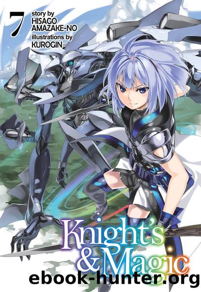 Knight's & Magic: Volume 7 [Parts 1 to 8] by Hisago Amazake-no