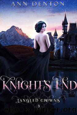 Knight's End_A Reverse Harem Fantasy by Ann Denton