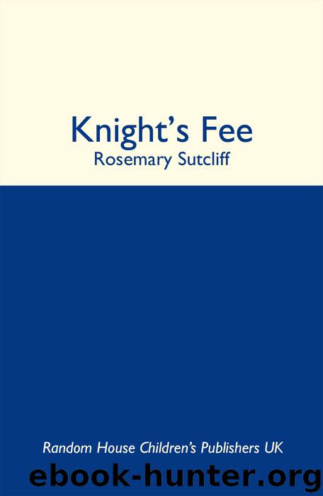 Knight's Fee by Rosemary Sutcliff