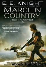 Knight, E.E - Vampire Earth 09 - March in Country by Knight E.E