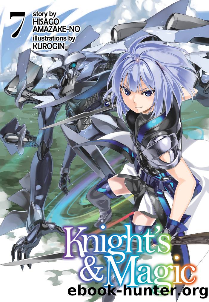 Knightâs & Magic: Volume 7 by Hisago Amazake-no