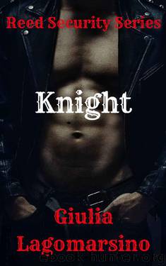 Knight_A Reed Security Romance by Giulia Lagomarsino