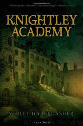 Knightley Academy by Violet Haberdasher