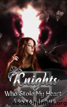 Knights Who Stole My Heart : Knights Series Book 2 by Sonya Jesus