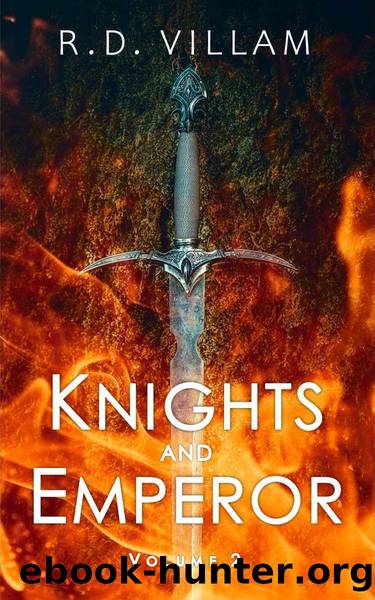 Knights and Emperor: Killing the Emperor: A Medieval Fantasy by Villam R.D