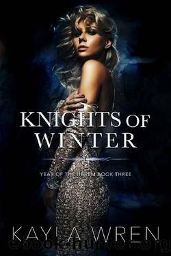 Knights of Winter: A contemporary reverse harem romance (Year of the Harem) by Kayla Wren