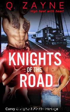 Knights of the Road: Truckers Stalk the Killer (Curvy & Alpha Menage) by Q. Zayne