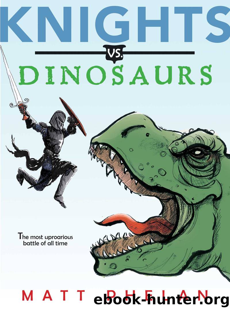 Knights vs. Dinosaurs by Matt Phelan