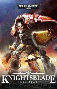 Knightsblade (Warhammer 40,000) by Andy Clark