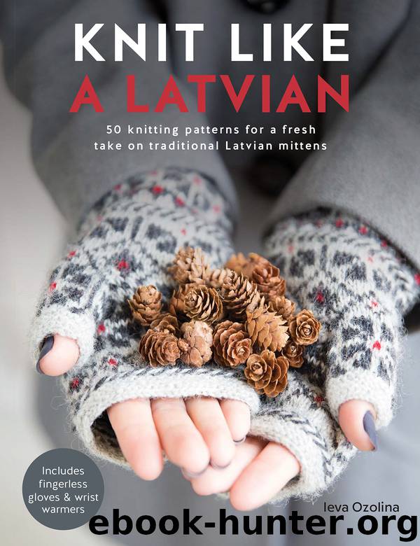 Knit Like a Latvian by Ieva Ozolina