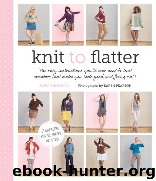 Knit to Flatter by Amy Herzog