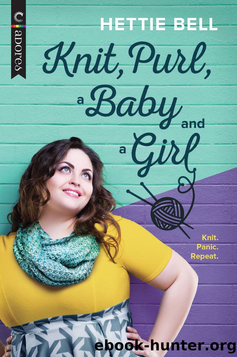 Knit, Purl, a Baby and a Girl by Hettie Bell