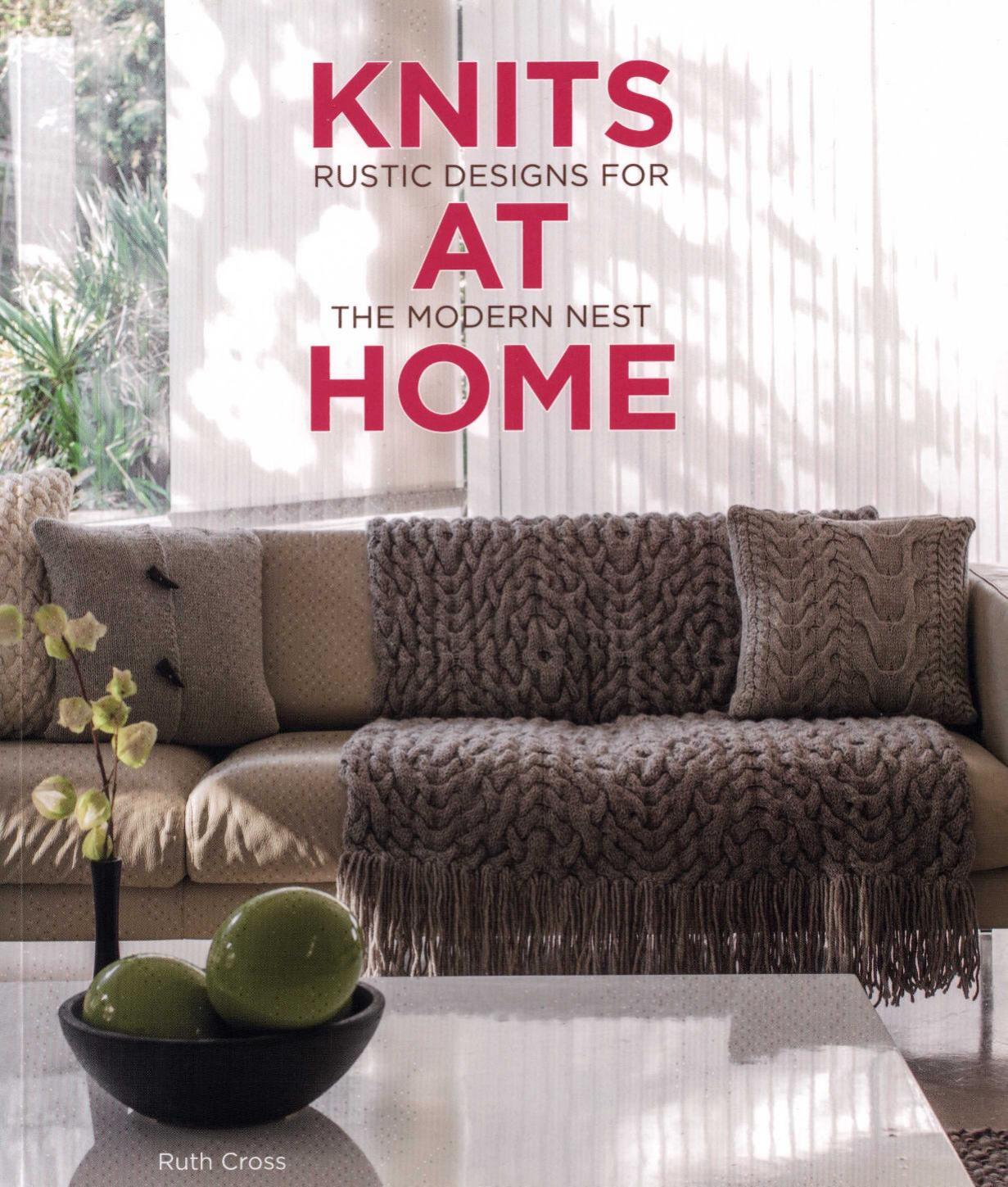 Knits at Home by Rustic Designs for the Modern Nest (Ruth Cross)
