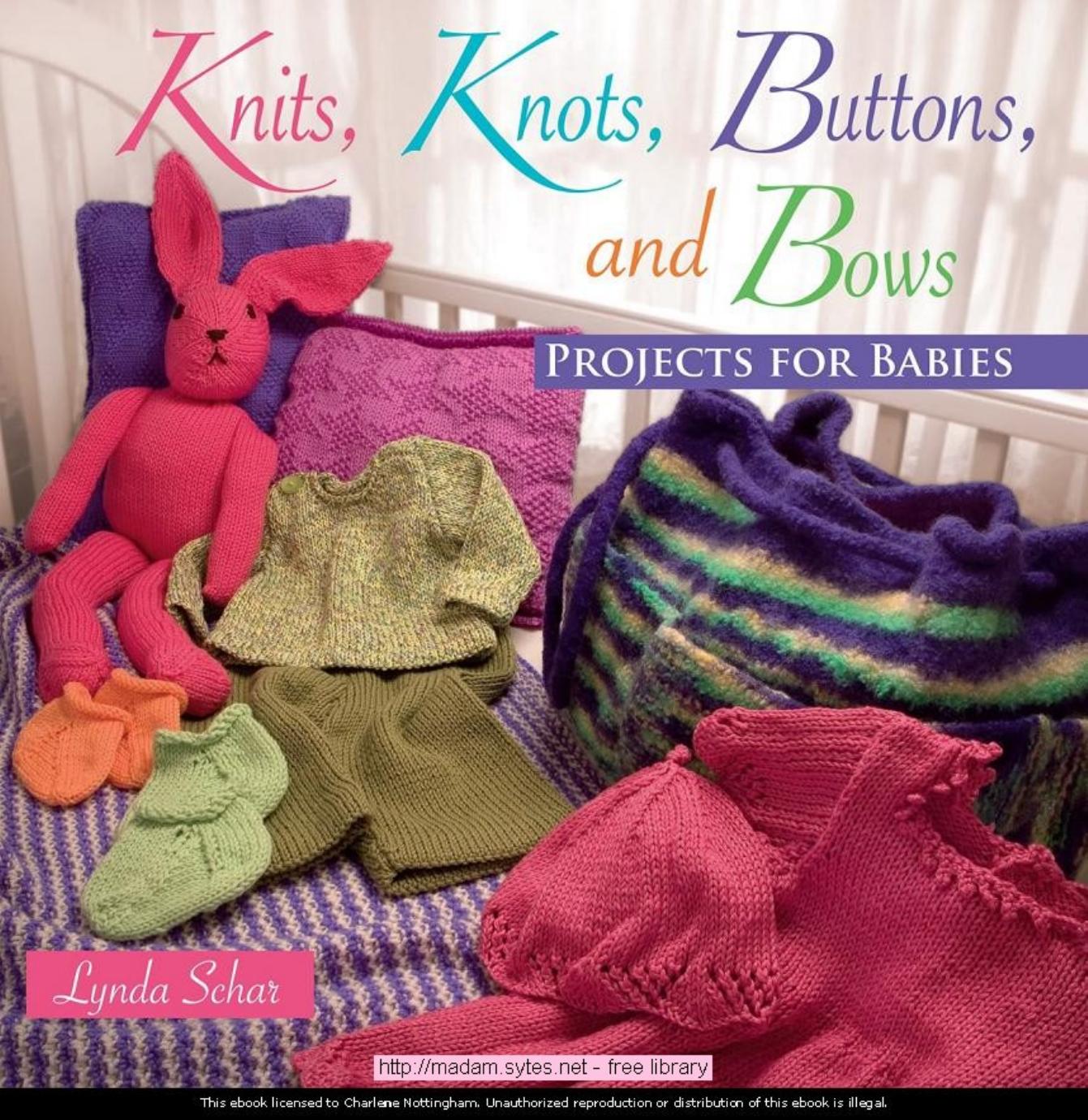 Knits, knots, buttons, and bows by projects for babies