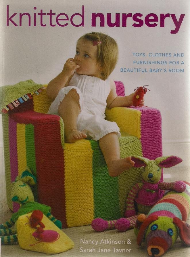 Knitted Nursery Toys Clothing and Furnishings for a beautiful baby's Room by Unknown