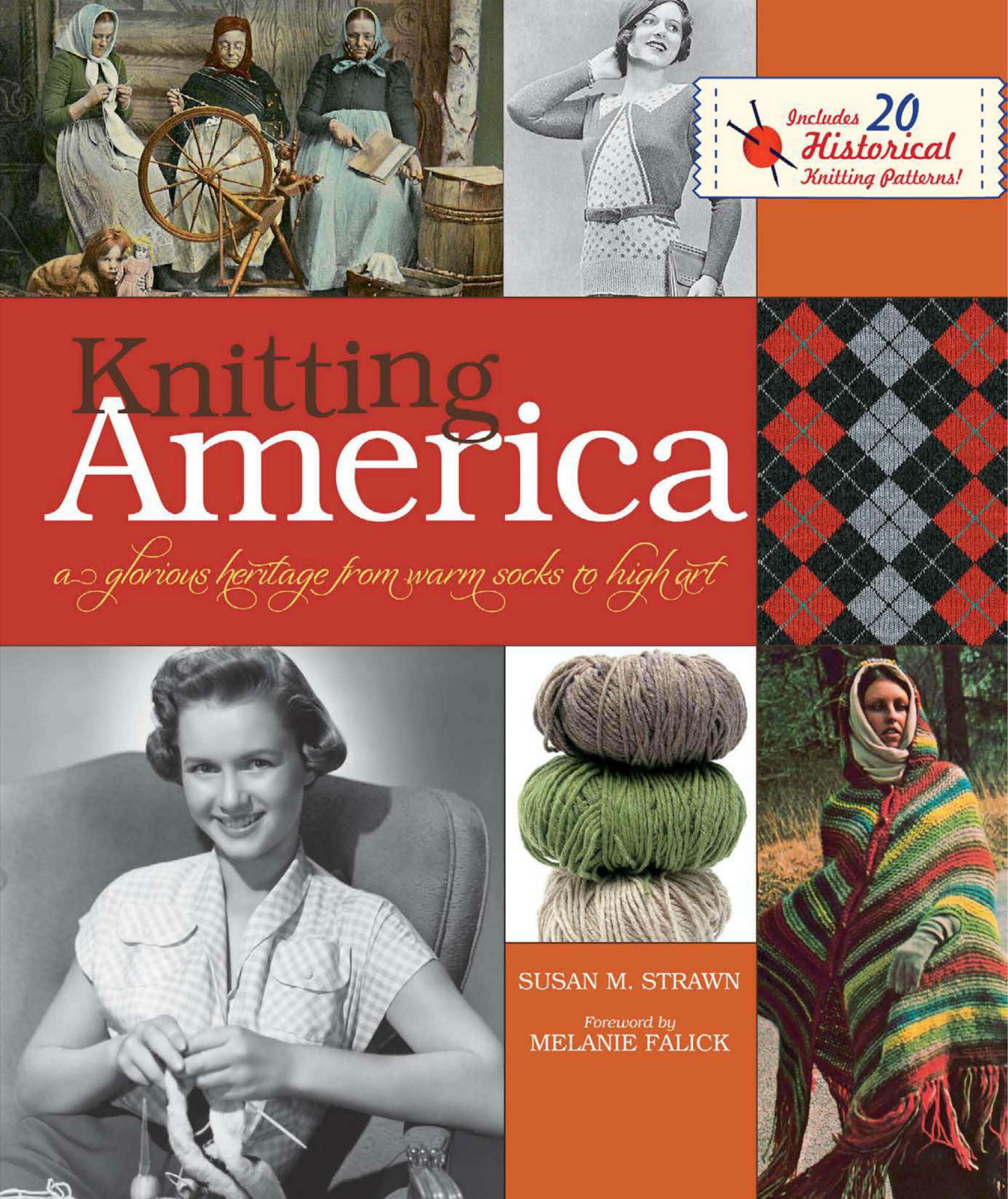 Knitting America A Glorious Heritage from Warm Socks to High Art by Susan M. Strawn