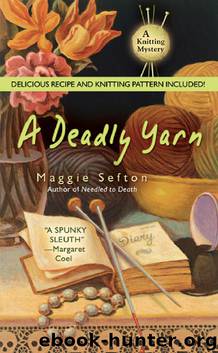 Knitting Mystery 03 - A Deadly Yarn by Maggie Sefton