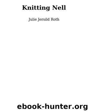 Knitting Nell by Julie Jersild Roth