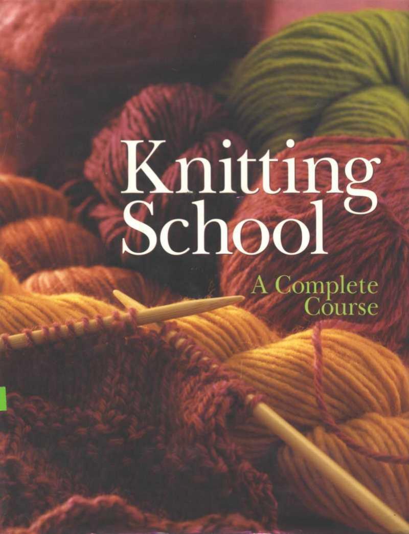 Knitting School: A Complete Course by RCS LIBRI
