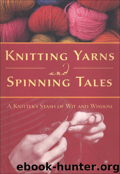 Knitting Yarns and Spinning Tales by Kari Cornell