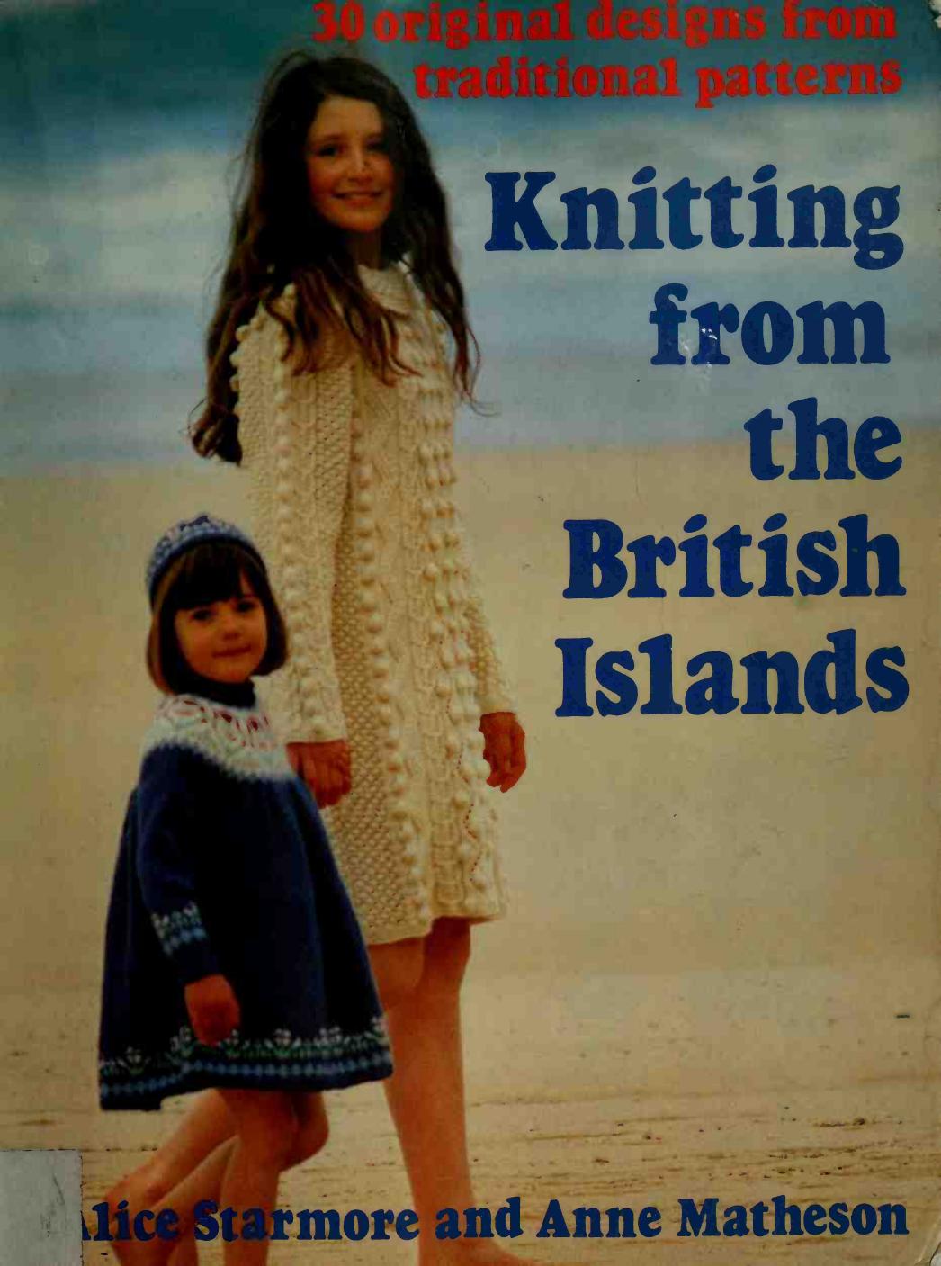 Knitting from the British Islands : 30 original designs from traditional patterns by Alice Starmore