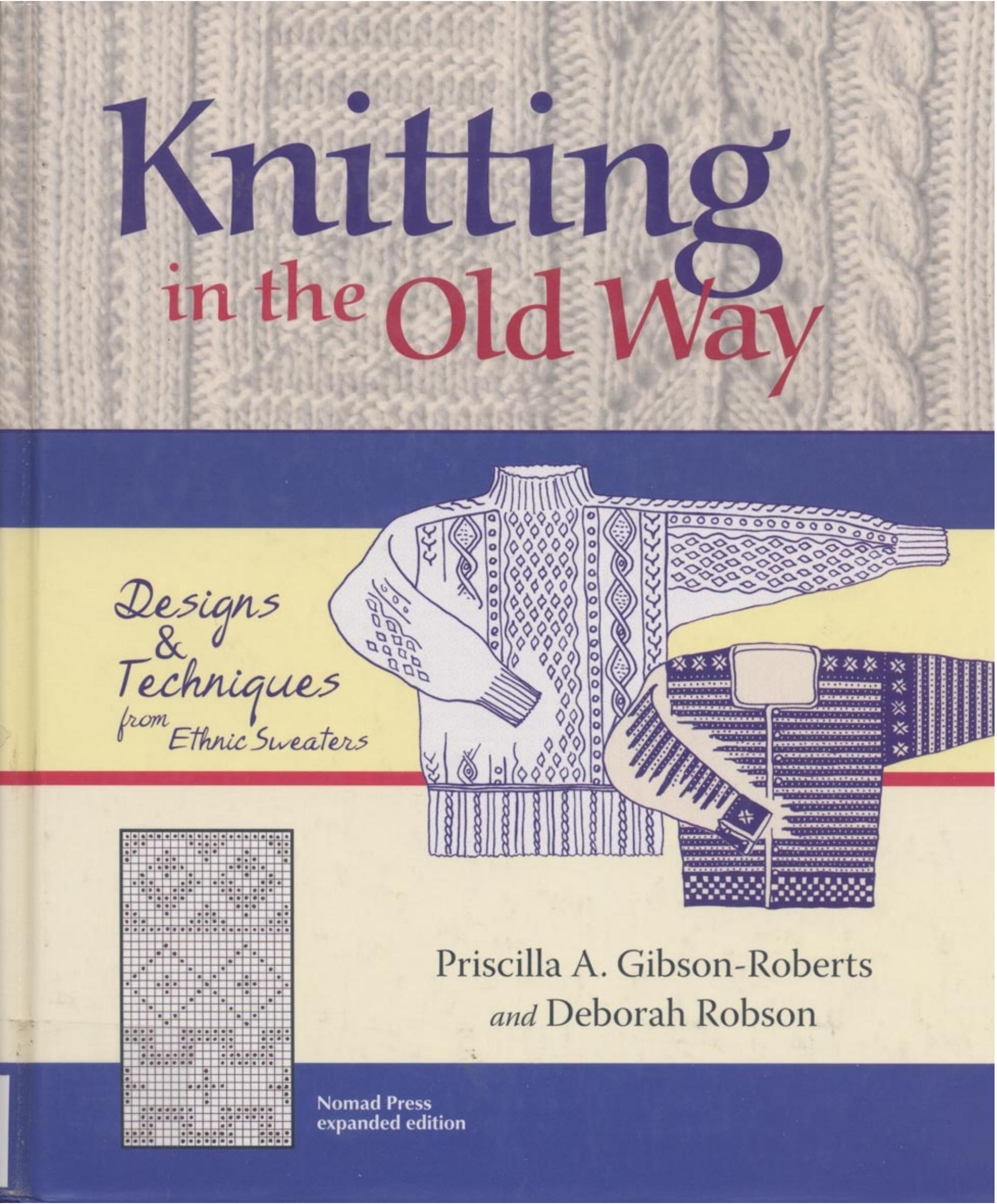Knitting in the Old Way by Designs & Techniques from Ethnic Sweaters