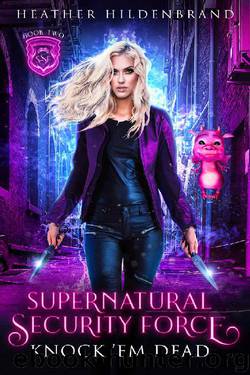 Knock Em Dead (Supernatural Security Force Book 2) by Heather Hildenbrand