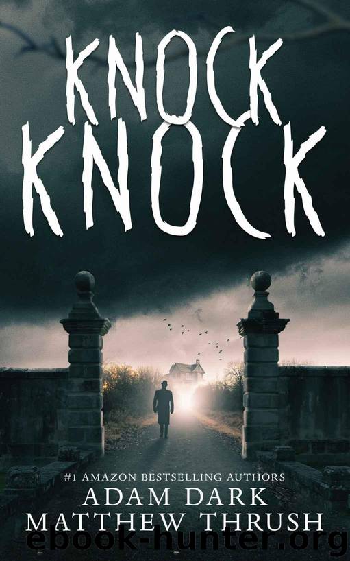 Knock Knock (Knock Knock Man Book 2) by Dark Adam & Thrush Matthew