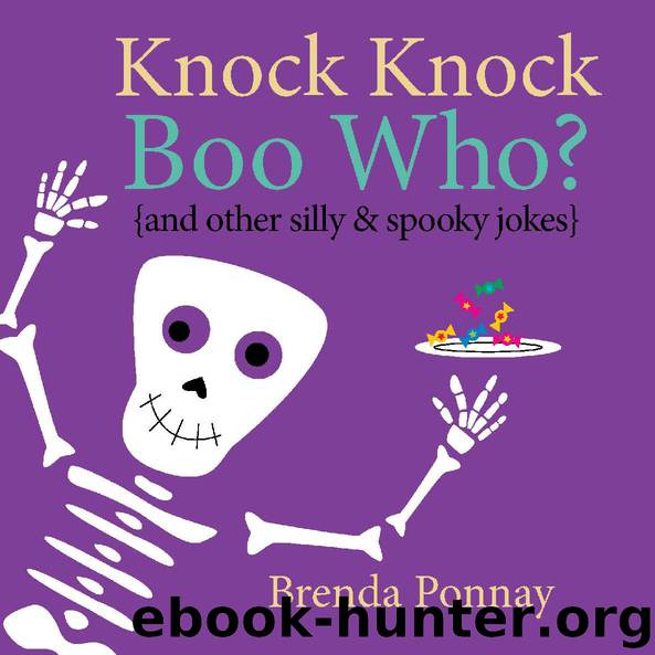 Knock Knock, Boo Who? by Brenda Ponnay