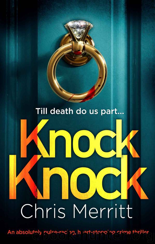 Knock Knock: An absolutely pulse-racing, heart-stopping crime thriller (Detectives Lockhart and Green Book 1) by Chris Merritt
