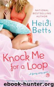 Knock Me for a Loop by Heidi Betts