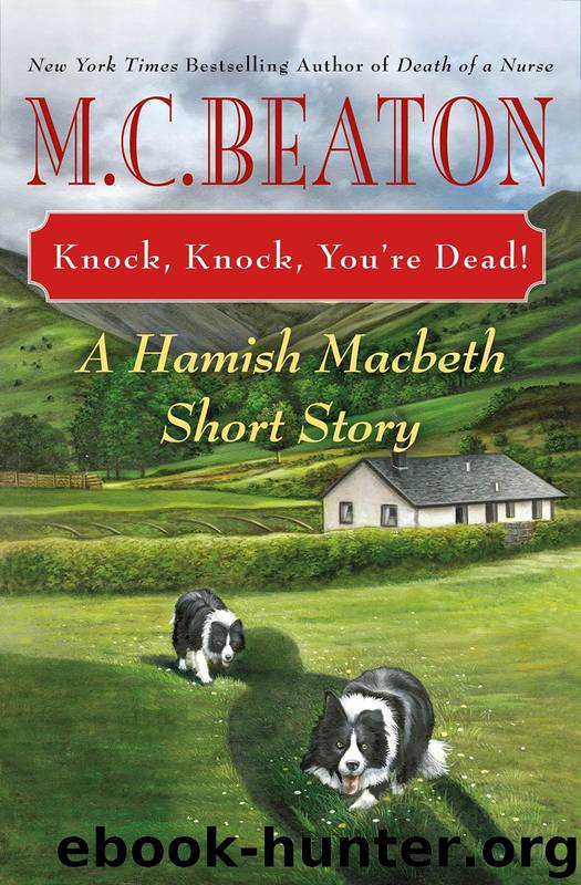 Knock, Knock, You're Dead!: A Hamish Macbeth Short Story by Beaton M. C