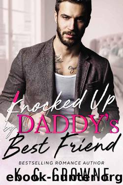 Knocked Up by Daddy's Best Friend by K.C. Crowne