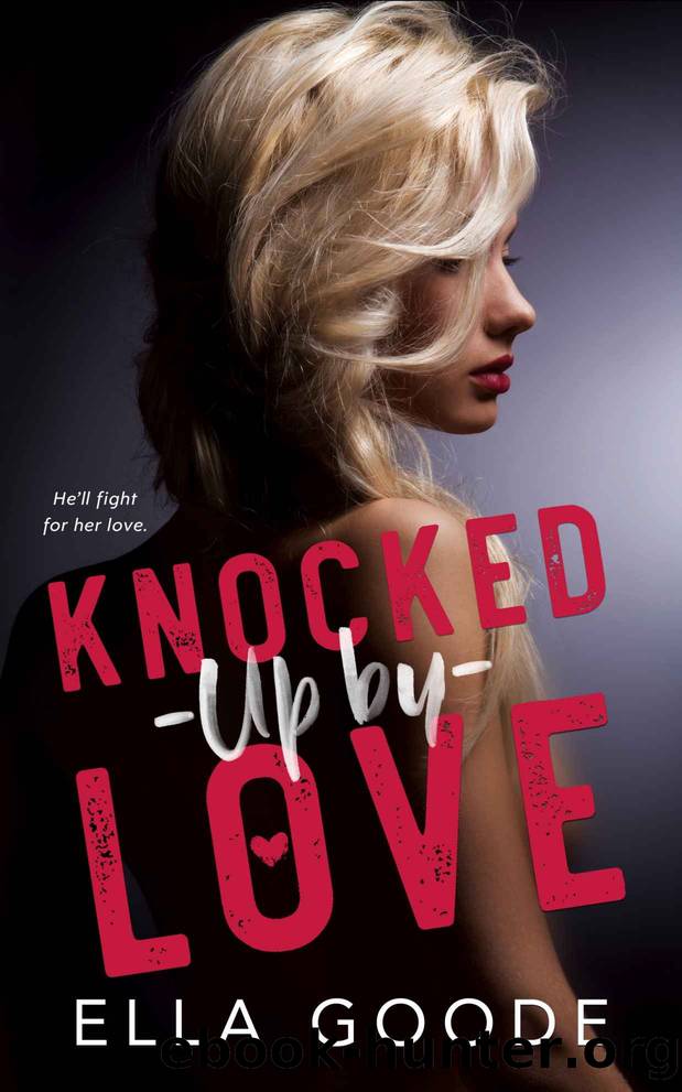 Knocked Up by Love by Goode Ella