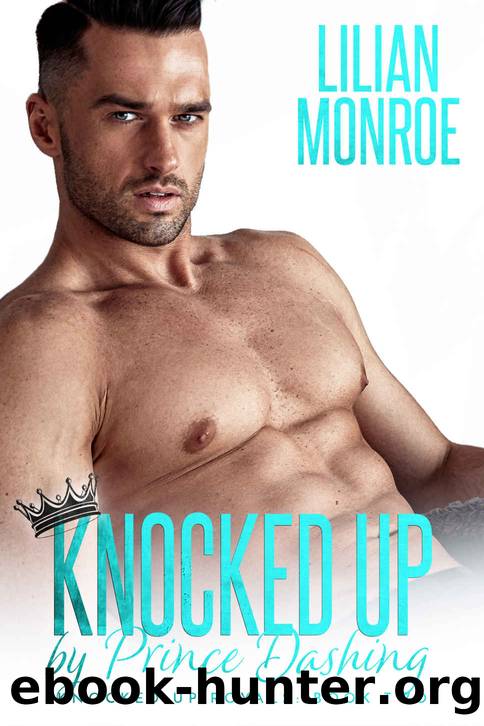 Knocked Up by Prince Dashing by Lilian Monroe