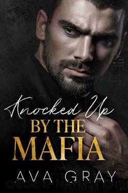 Knocked Up by the Mafia (The Billionaire Mafia Book 1) by Ava Gray