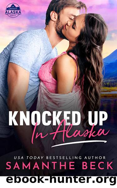 Knocked Up in Alaska by Samanthe Beck